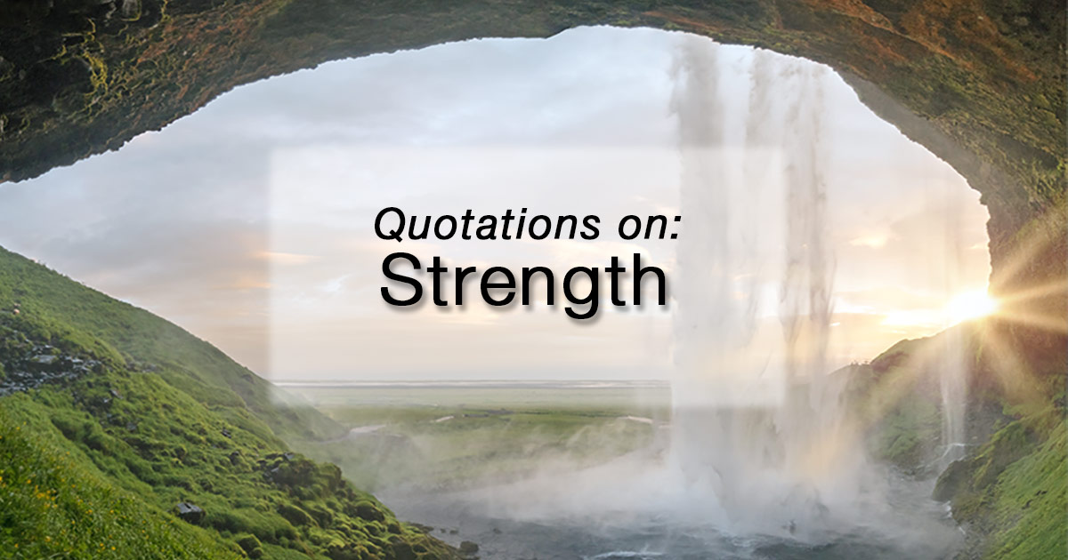 Quotations On the Theme of Strength | Daisaku Ikeda Official Website